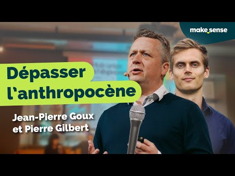 Transformer notre rapport au Vivant avec Jean-Pierre Goux et Pierre Gilbert - video from makesense