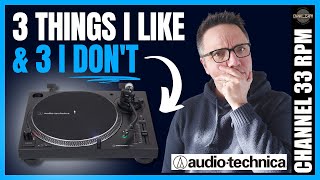 Good &amp; bad things about the Audio Technica LP-120XUSB turntable