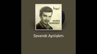 Orhun Erdem...severek Ayrılalım..