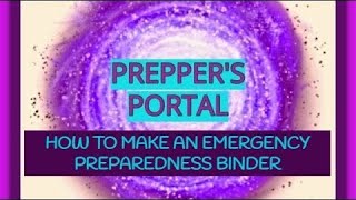 PREPPER'S PORTAL EP 22: How To Make An Emergency Preparedness Binder