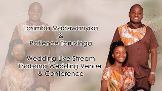 Tasimba Madziwanyika & Patience Taruvinga Wedding Ceremony