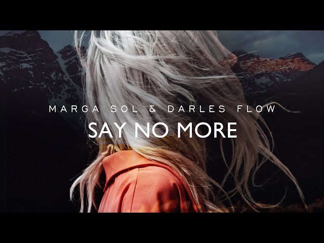 Marga Sol feat. Darles Flow - Say No More