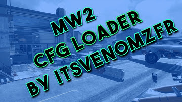 [Mw2/1.14] itsVenomzFR | CFG Loader v1 | Backup / Patch Loader | + Download |