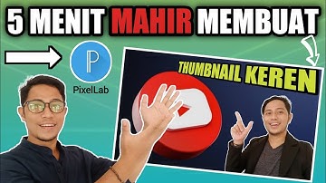 Cara Membuat Thumbnail YouTube di PixelLab Untuk Para Youtuber Pemula  ✅ 5 Menit Langsung Mahir