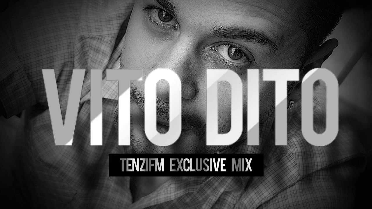 VitoDito - Tenzi FM Exclusive Guest Mix