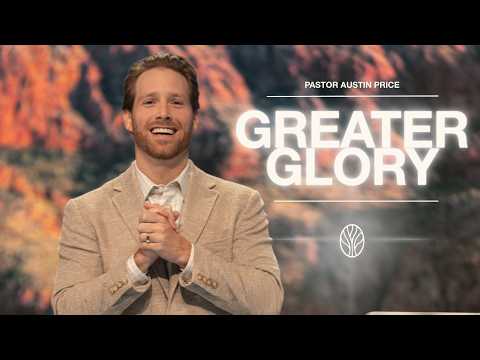 Austin Price | Greater Glory