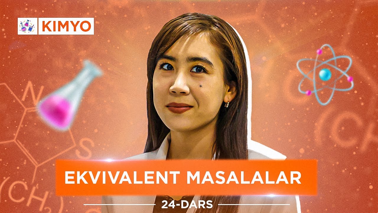 24-dars | Ekvivalentlik mavzusi bo'yicha masalalar | Nozima Zufarovna