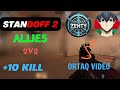 "Standoff 2 - 2v2 с другом Игбалом! 10+ киллов!🔥" @igbalso2