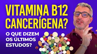 A relação entre Vitamina B12 alta e CÂNCER 🚨