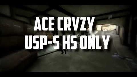 Crvzy Ace with usp-s HS only