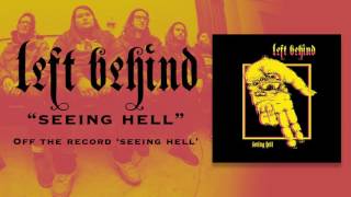 Watch Left Behind Seeing Hell video