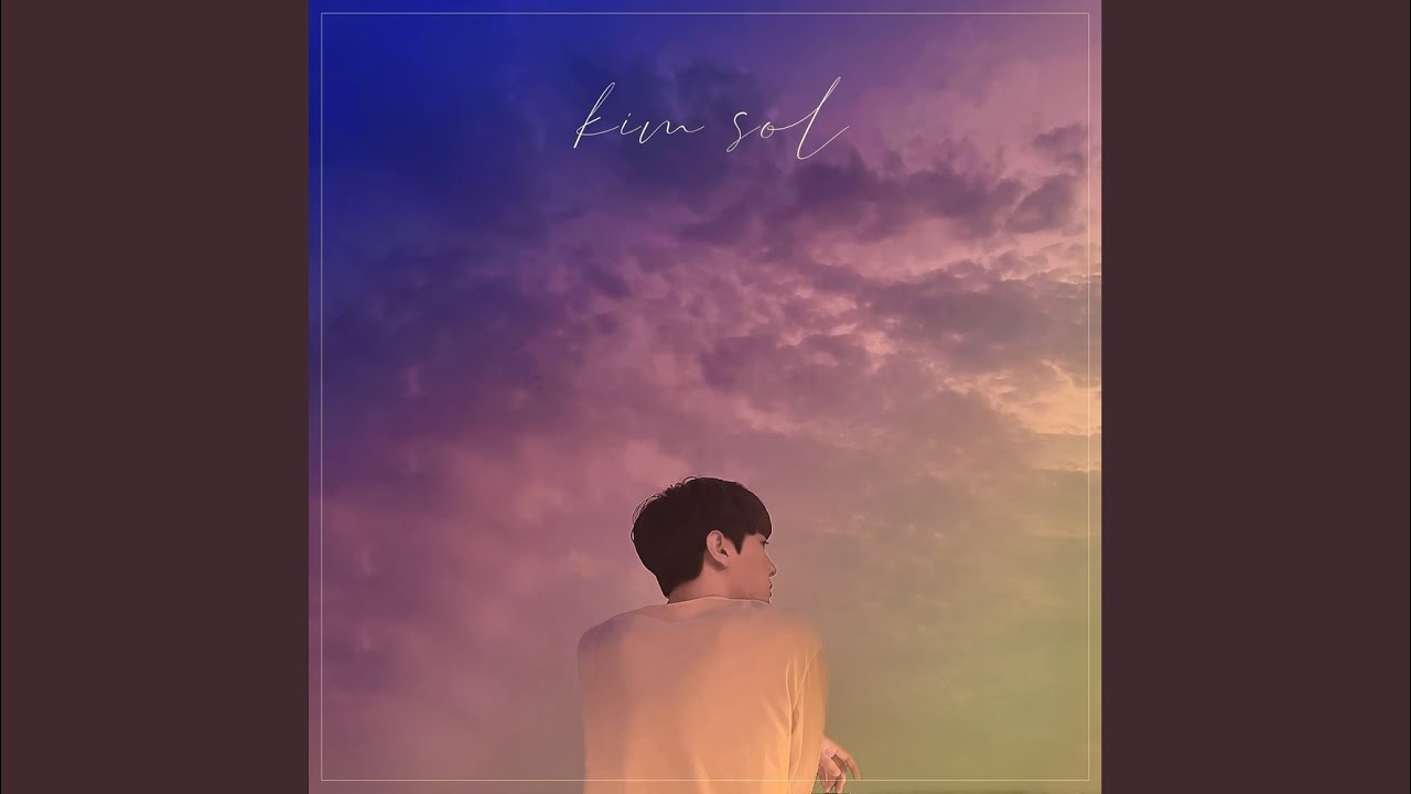 김솔 (Kim Sol) - 날이 좋아서, 별이 많아서