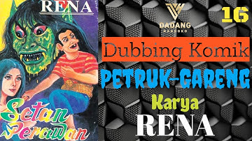 DUBBING KOMIK HOROR PETRUK GARENG SETAN PERAWAN KARYA RENA