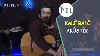 KALÊ BADÎ - AKÛSTÎK