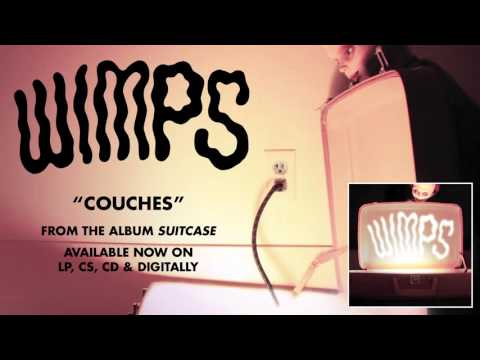 Wimps — Wimps – Couches (from Suitcase)