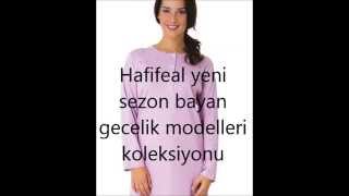Hafifeal.com yeni sezon bayan gecelik modelleri koleksiyonu