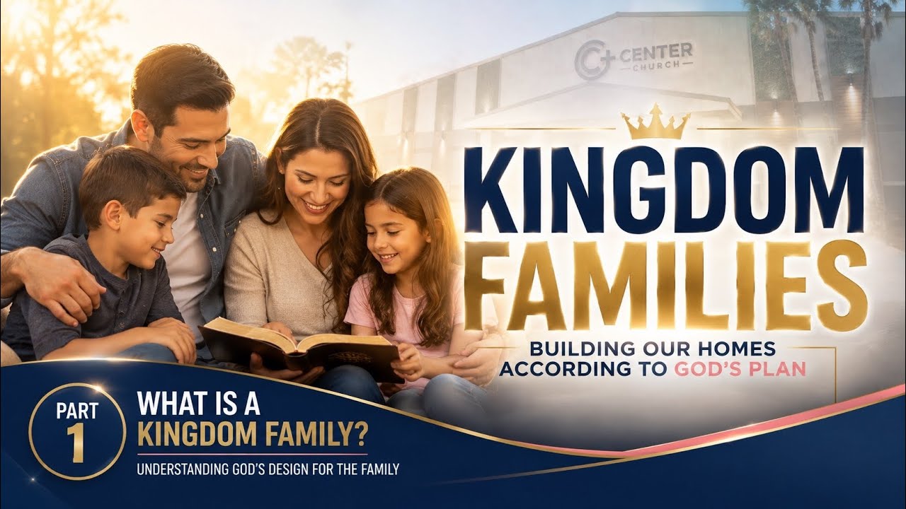 What Is a Kingdom Family? | Part 1 | God’s Blueprint for Building a Christ-Centered Home 