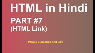 Part #7 | HTML | Link Tag | Link Attributes | HTML In Hindi