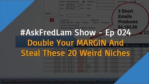 #AskFredLam Show - Episode 24 | Double Your MARGIN + 20 Weird Niches To Steal And Profit