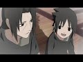 ITACHI &amp; SASUKE UCHIHA (EDIT ANIME) AMV