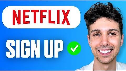 How to Sign Up for a Netflix Account – Easy Guide 2025