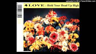 4 Love - Hold Your Head Up High (CJ FX Dub) 1992