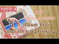 DIY SCRAPBOOKING - Álbum Bebê Sofia - Parte 4
