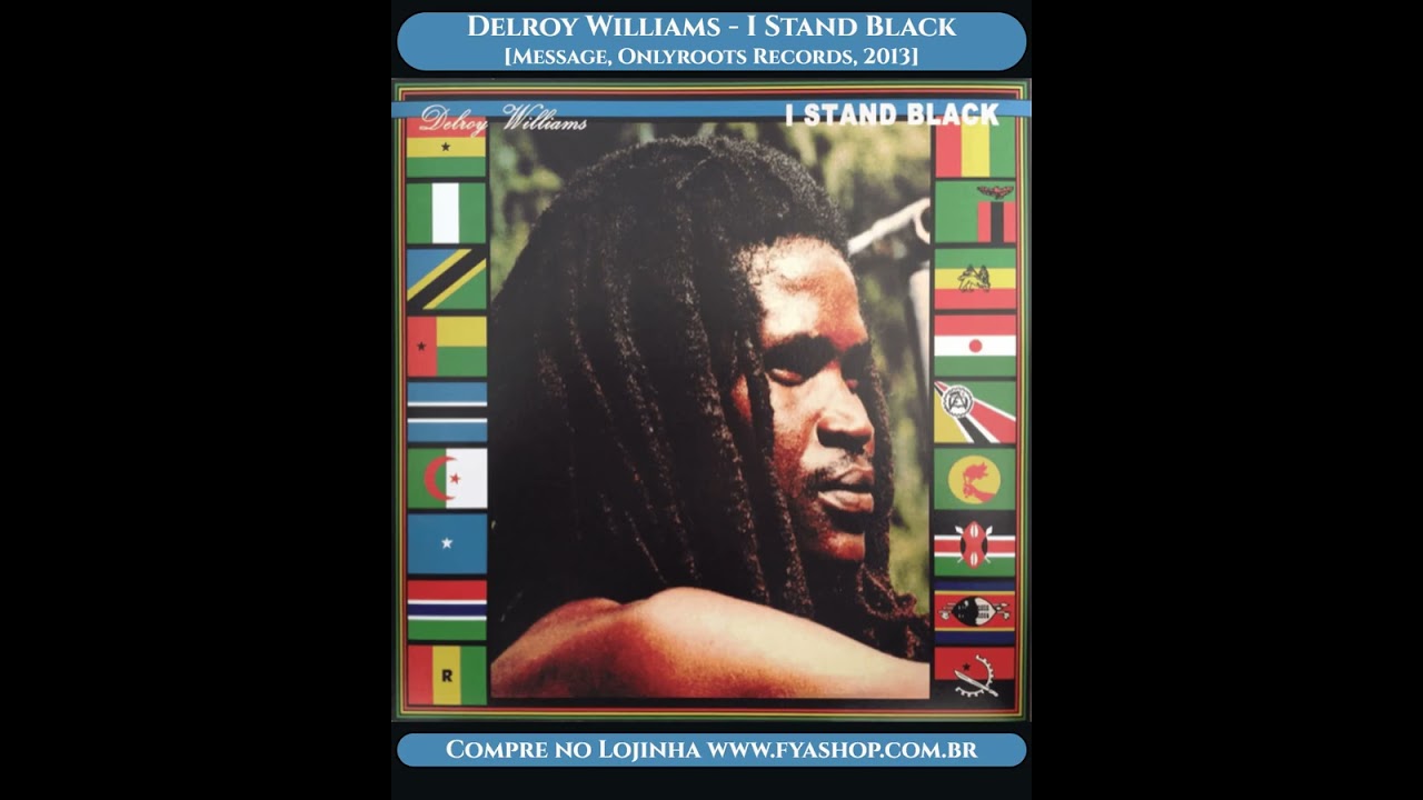 💥 Delroy Williams - I Stand Black [Mensagem, Onlyroots Records
