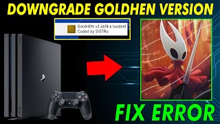 How to downgrade GoldHEN Version and Fix error CE-34878-0 ?