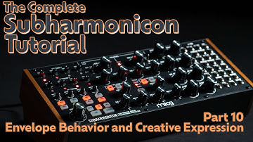 Part 10 - Envelope Behavior and Creative Expression - Subharmonicon Tutorial