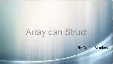 Array dan Struct pada C++ [Taufiq Maulana]