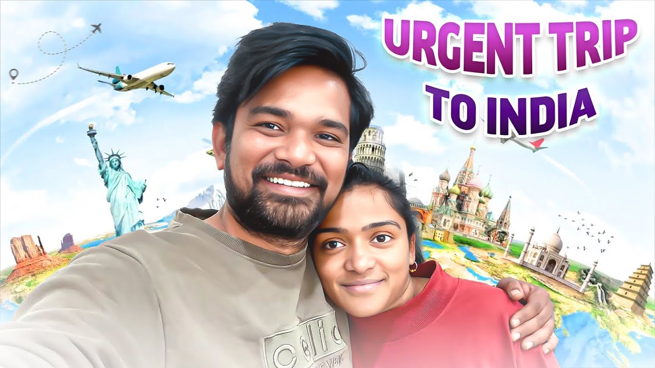 An Urgent Trip to INDIA 🚨 || RETURN TO INDIA SERIES