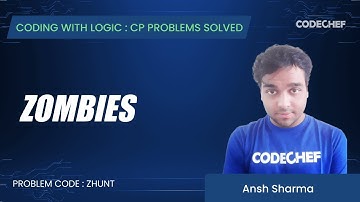 ZHUNT | Zombie Hunter | Coding with Logic: CP Problems Solved Cakewalk