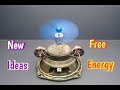 100% free energy device with magnet in speaker | free energy generator | New science projects 2019