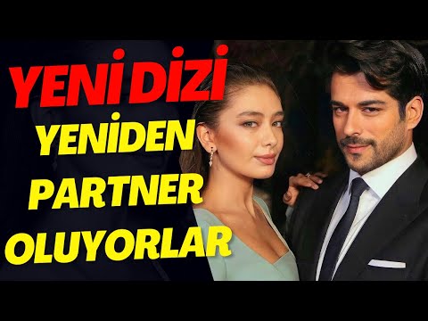 Burak Özçivit ve Neslihan Atagül yeniden aynı dizide partner olacaklar