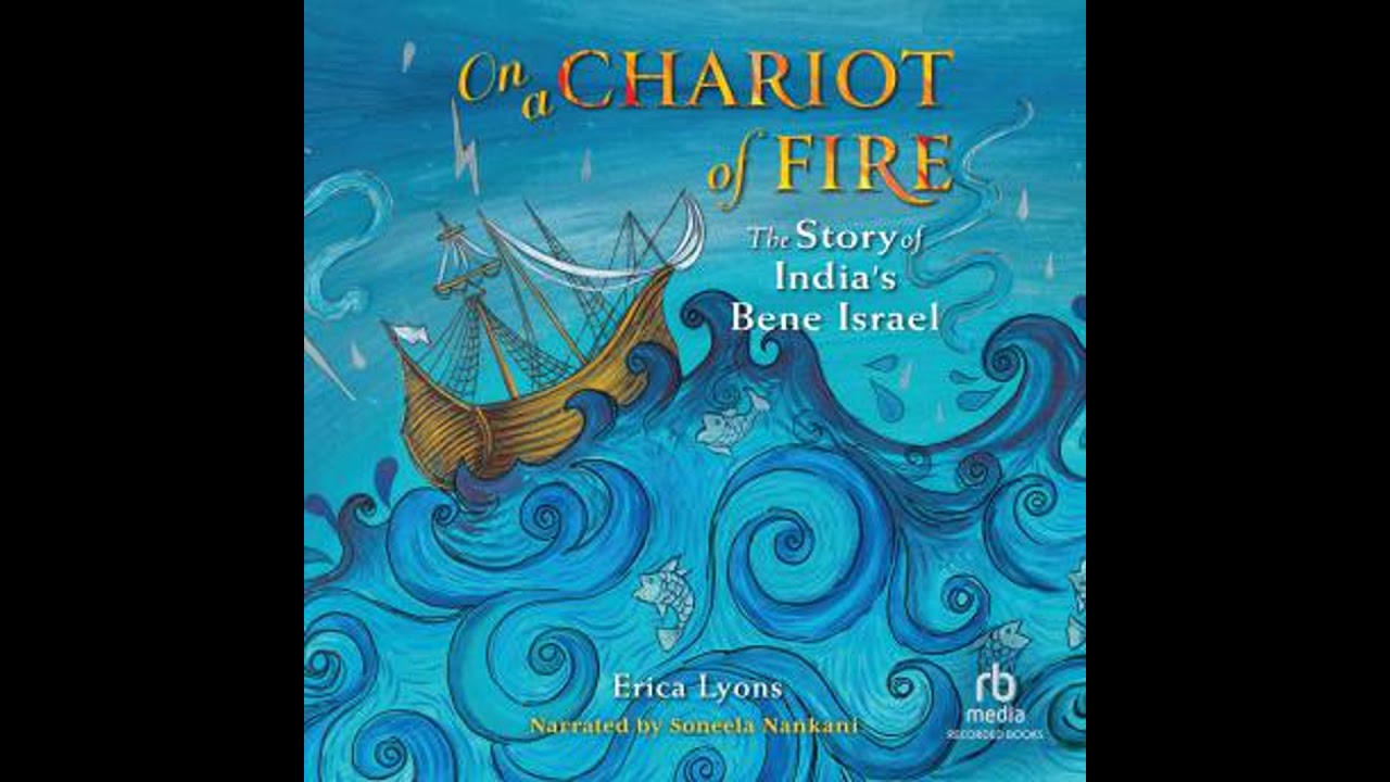 On a Chariot of Fire: The Story of India’s Bene Israel - Erica Lyons