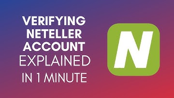 How To Verify Neteller Account? (2024)