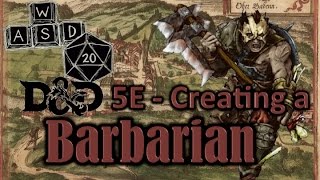 D&D 5E  Creating a Barbarian