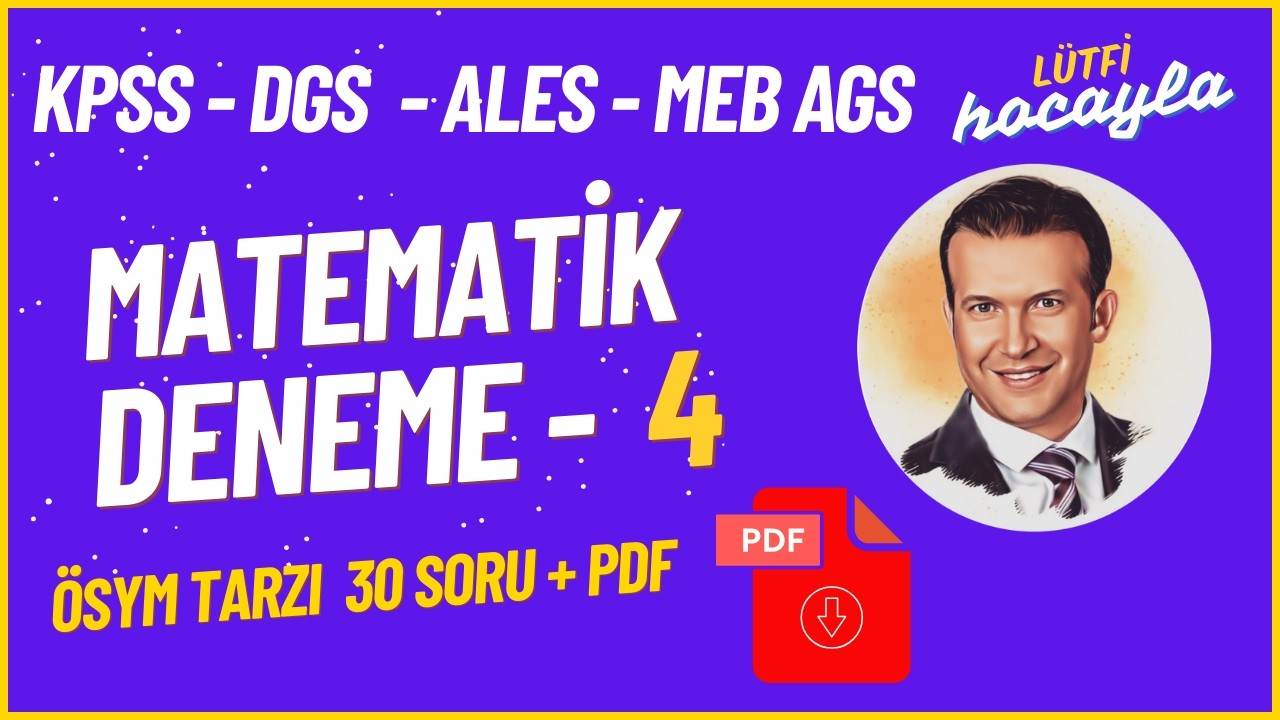 ÖSYM Tarzı KPSS Matematik Denemesim- 4  (30 Soru PDF Açıklama kısmında)