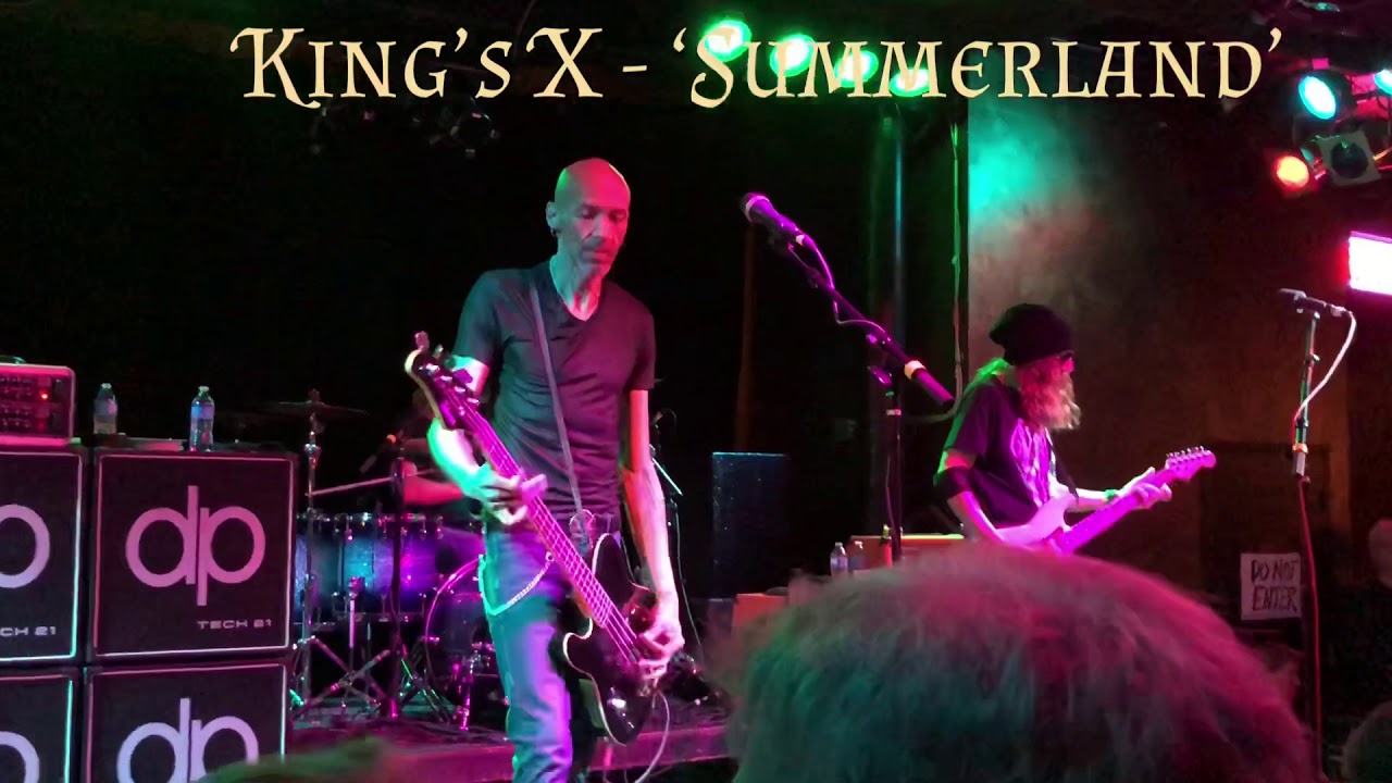 King’s X Summerland (Live at The Met in Pawtucket, RI on 6/28/18