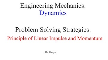 Application of "Principle of Linear Impulse and Momentum" for problem solving