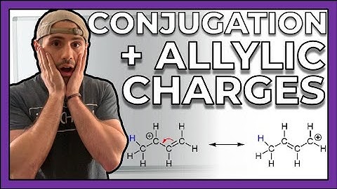 Intro to Conjugation and Allylic Charges