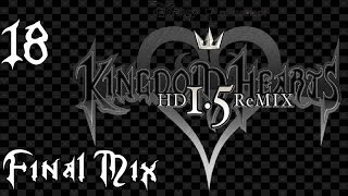 Kingdom Hearts HD 1.5 Remix - Kingdom Hearts Final Mix Proud Playthrough [#18 - End of the World]