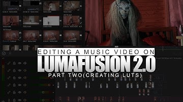 Editing A Music Video On LumaFusion 2.0 (Part Two Creating Luts)