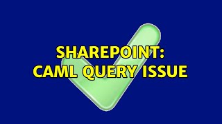 Sharepoint: Caml Query Issue (2 Solutions!!)