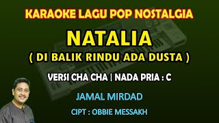 Natalia Karaoke Jamal Mirdad dibalik Rindu Ada Dusta Versi Cha Cha Nada Pria C
