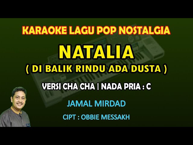 Natalia Karaoke Jamal Mirdad (Dibalik rindu ada dusta) versi Cha Cha nada Pria C class=