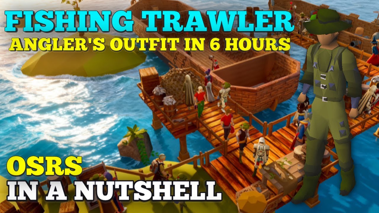 OSRS Fishing Trawler (Angler's Outfit) - In A Nutshell