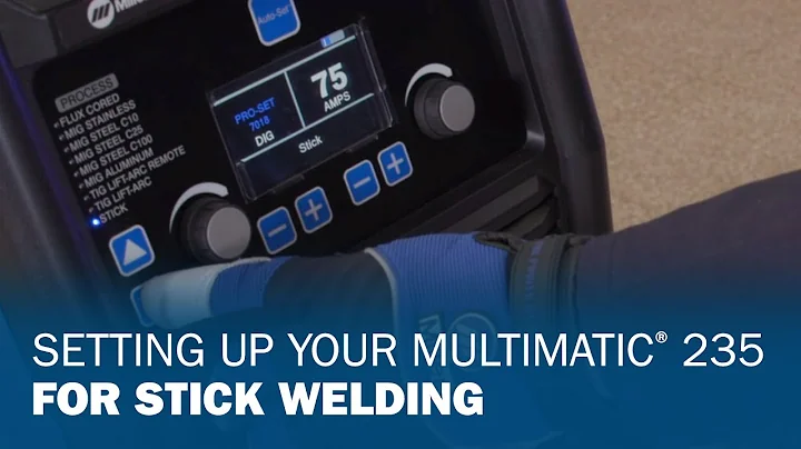 Setting Up Your Multimatic 235 for Stick Welding