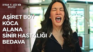 Siz Daha Azizenin Sinirli Yanıyla Tanışmadınız